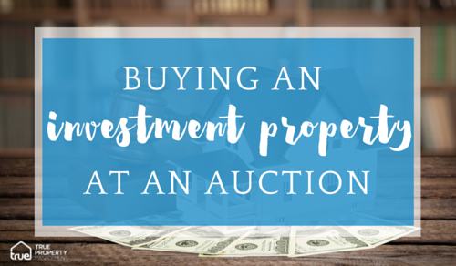 True Property - buying an investment property at an auction